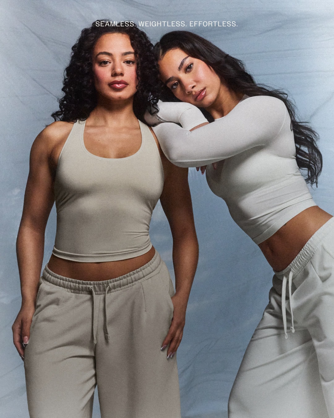 SEAMLESS. WEIGHTLESS. EFFORTLESS.